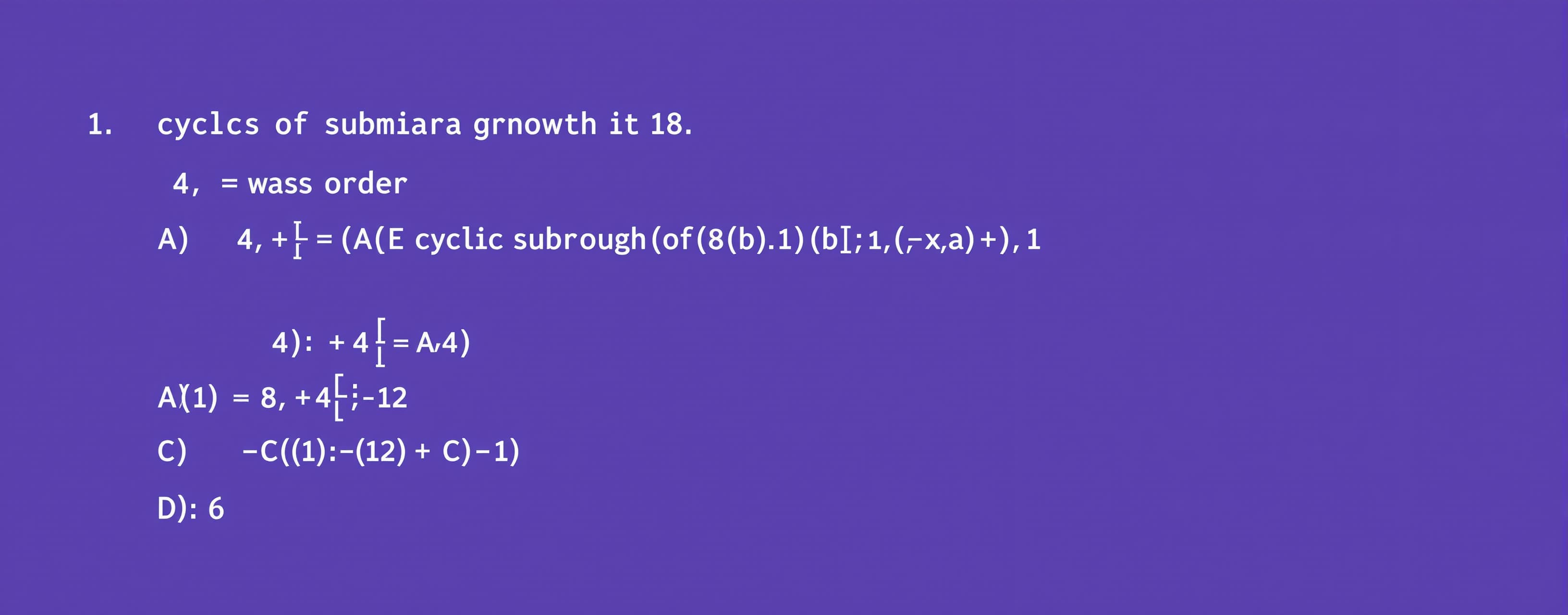 The cyclic subgroup of Z_24 generated by 18 has order

A) 4
...