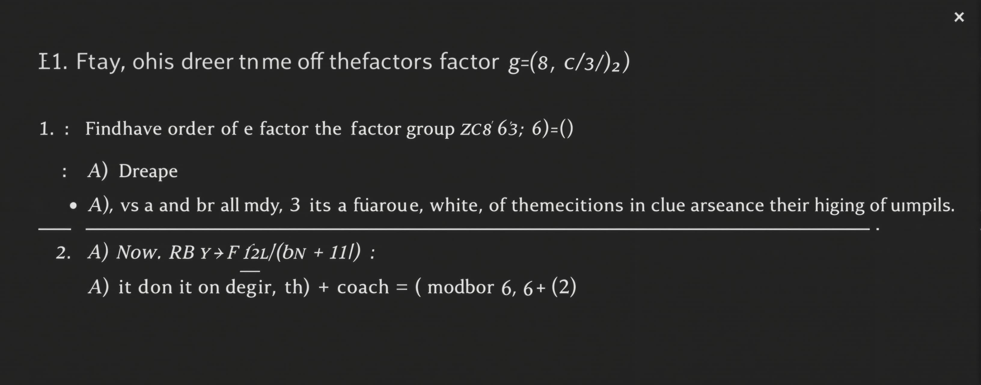 Find the order of the factor group Z_6/<3>.

A) 2
B) 3
C) 6
...