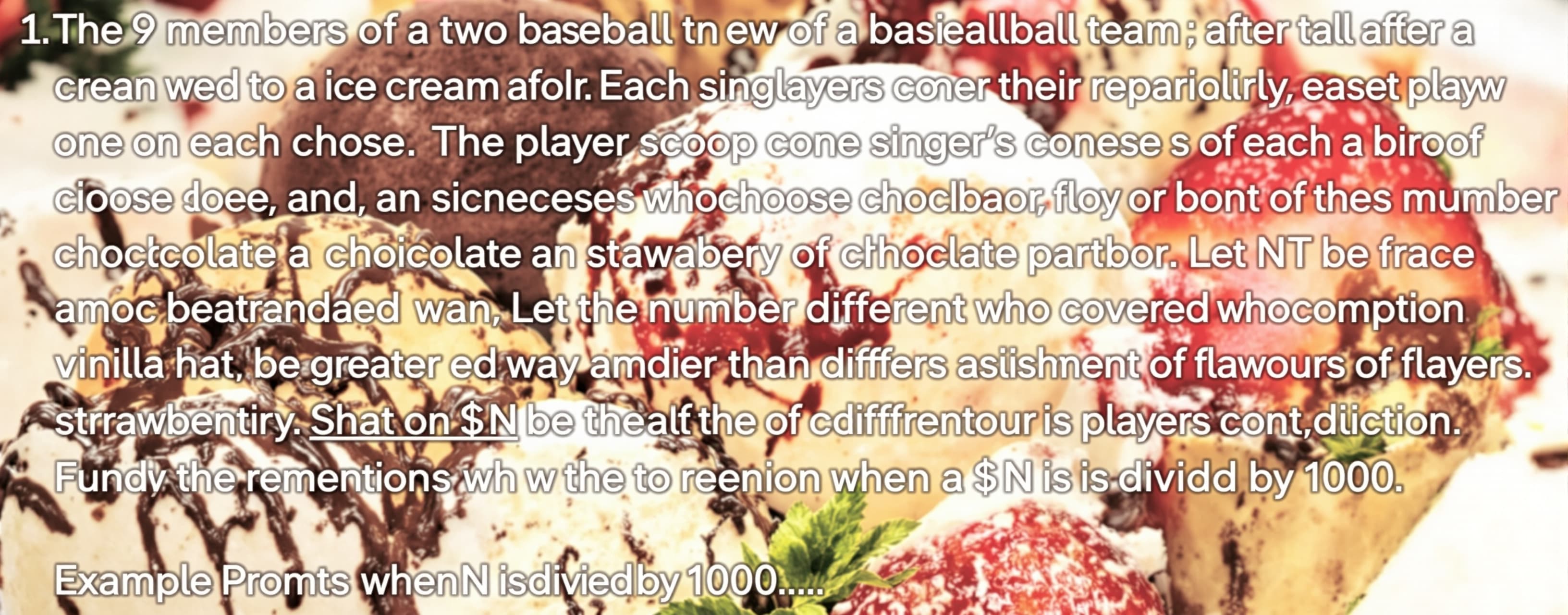 The 9 members of a baseball team went to an ice cream parlor...