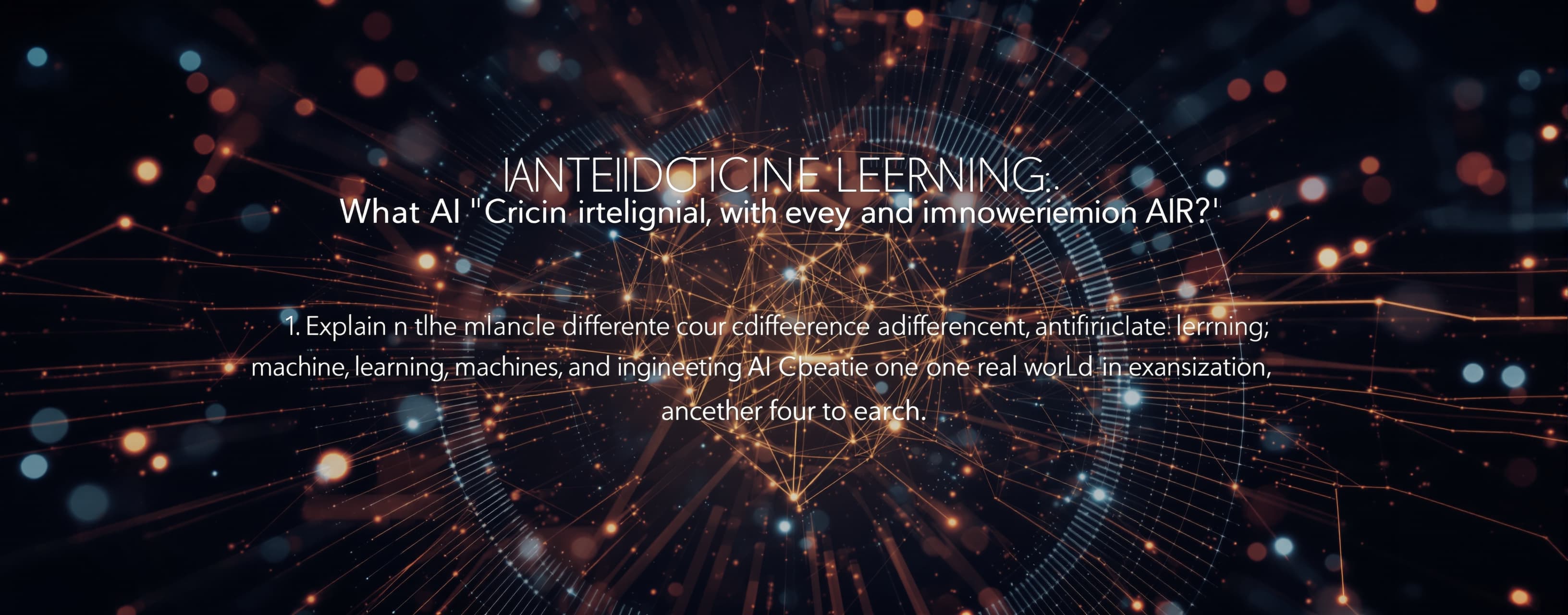 Explain the difference between artificial intelligence, mach...