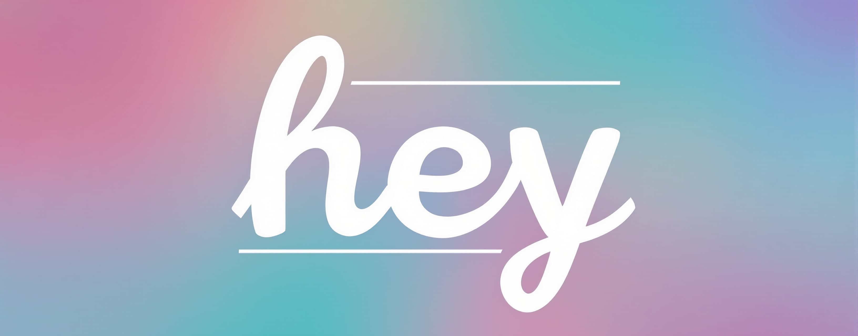 hey