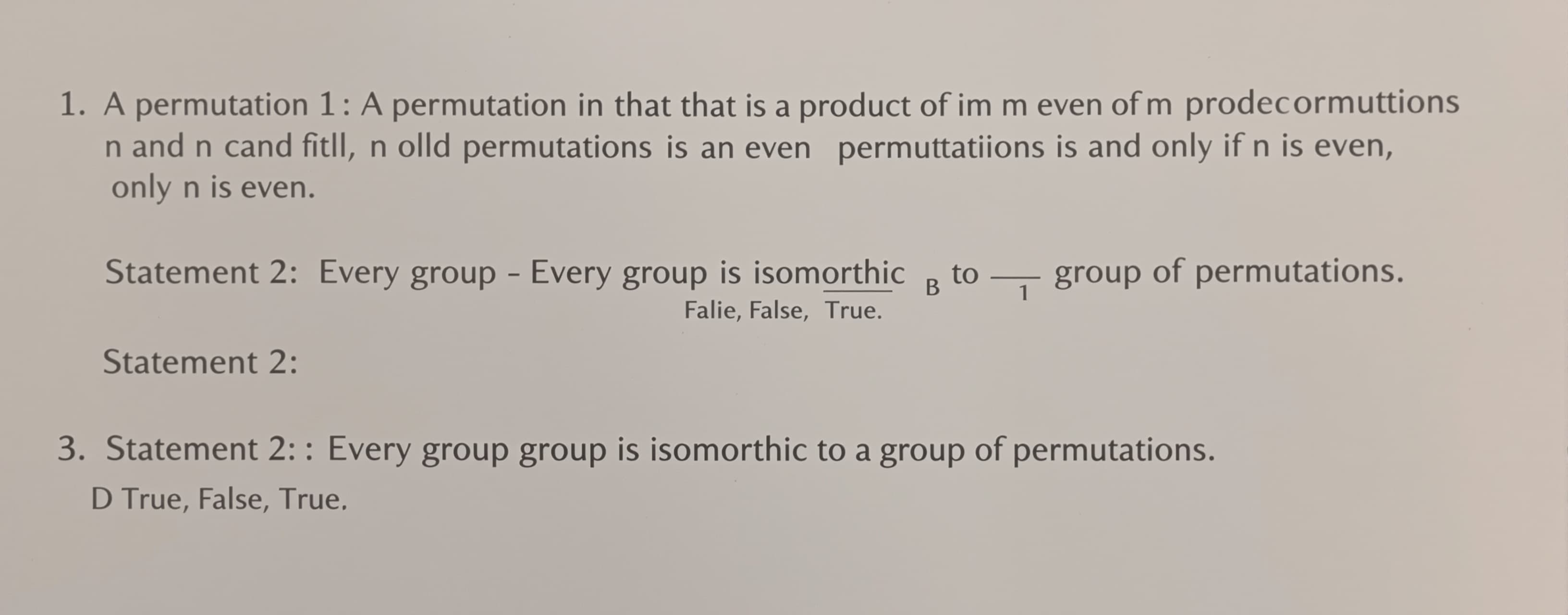 Statement 1 | A permutation that is a product of m even perm...