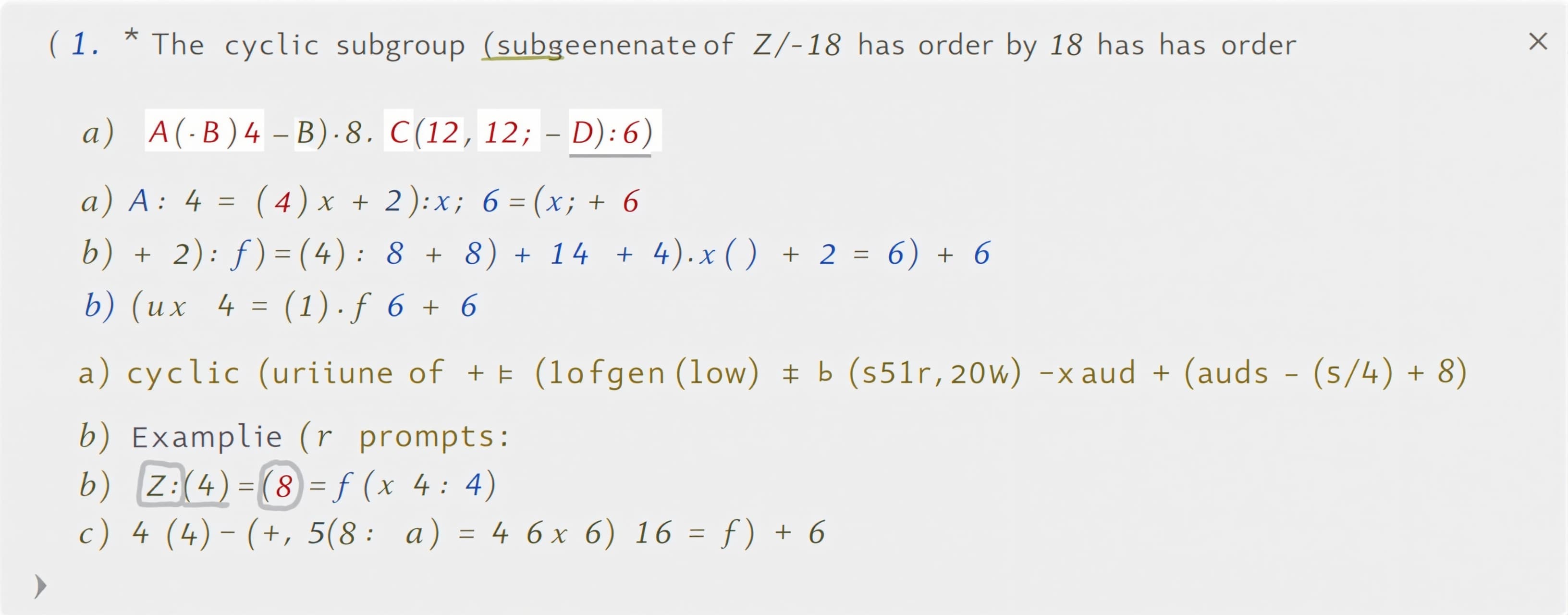 The cyclic subgroup of Z_24 generated by 18 has order

A) 4
...