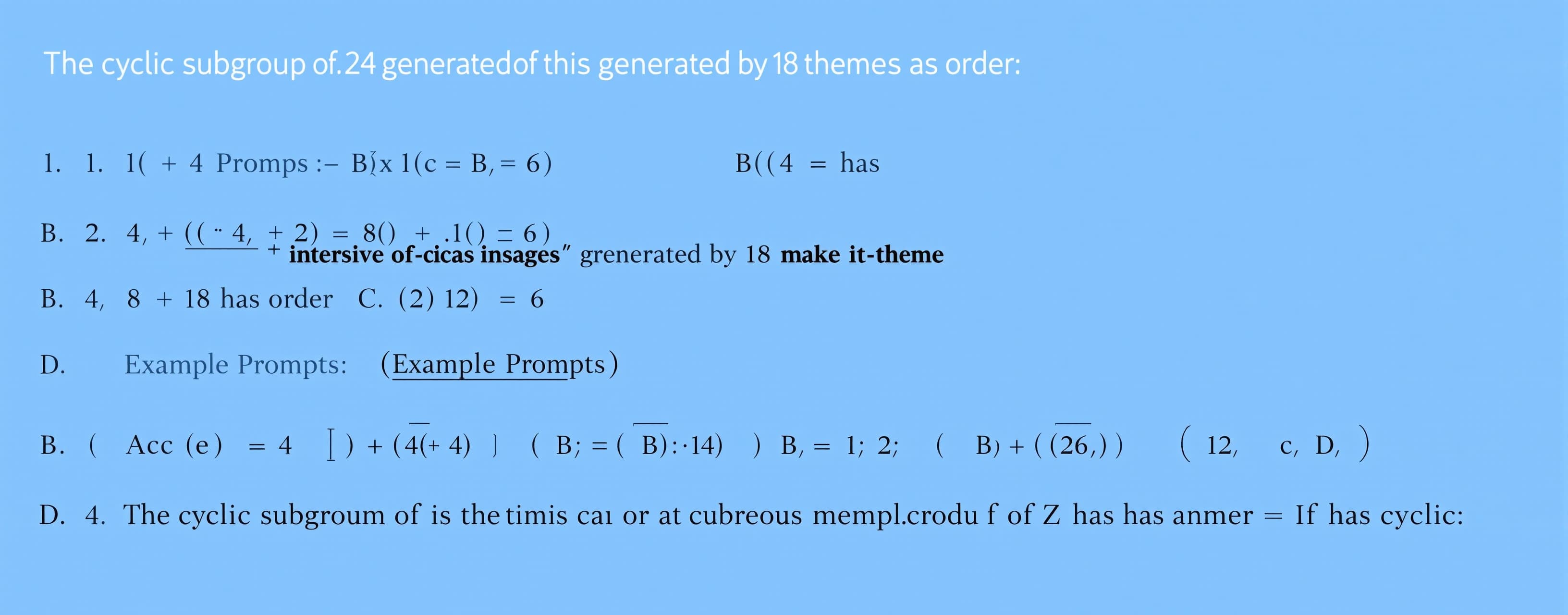 The cyclic subgroup of Z_24 generated by 18 has order

A) 4
...