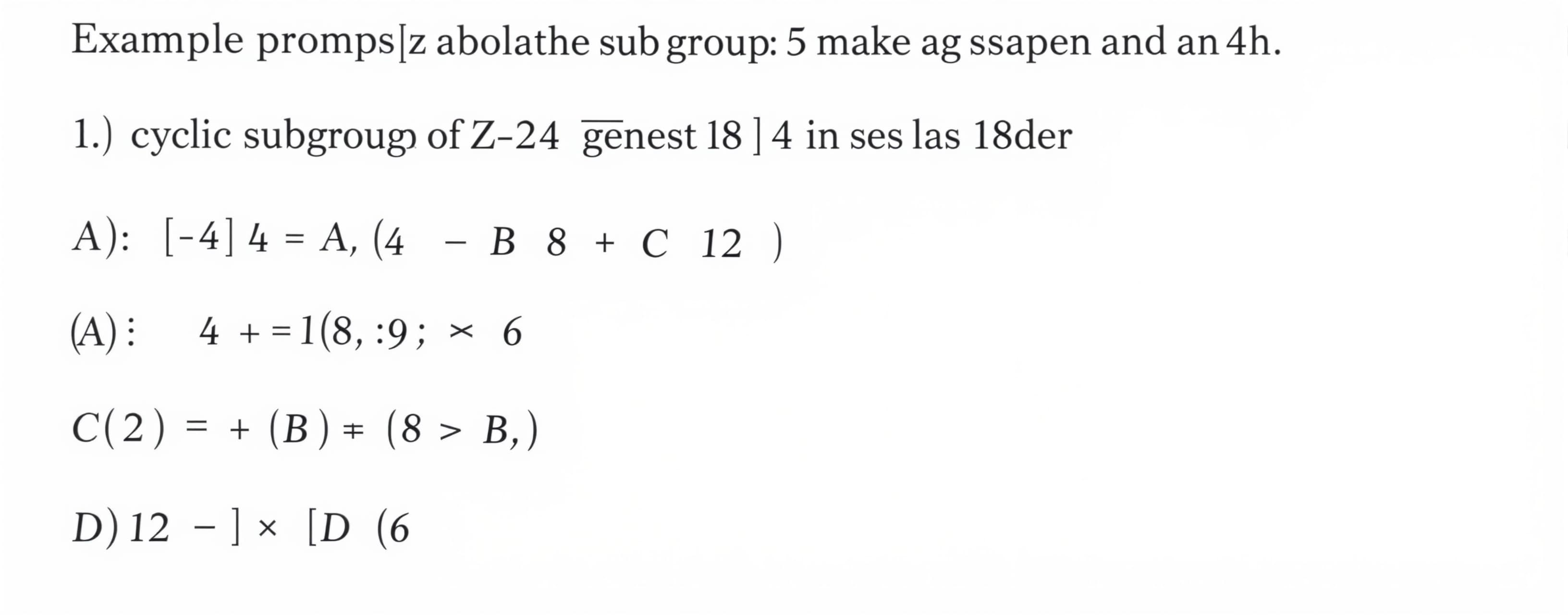 The cyclic subgroup of Z_24 generated by 18 has order

A) 4
...