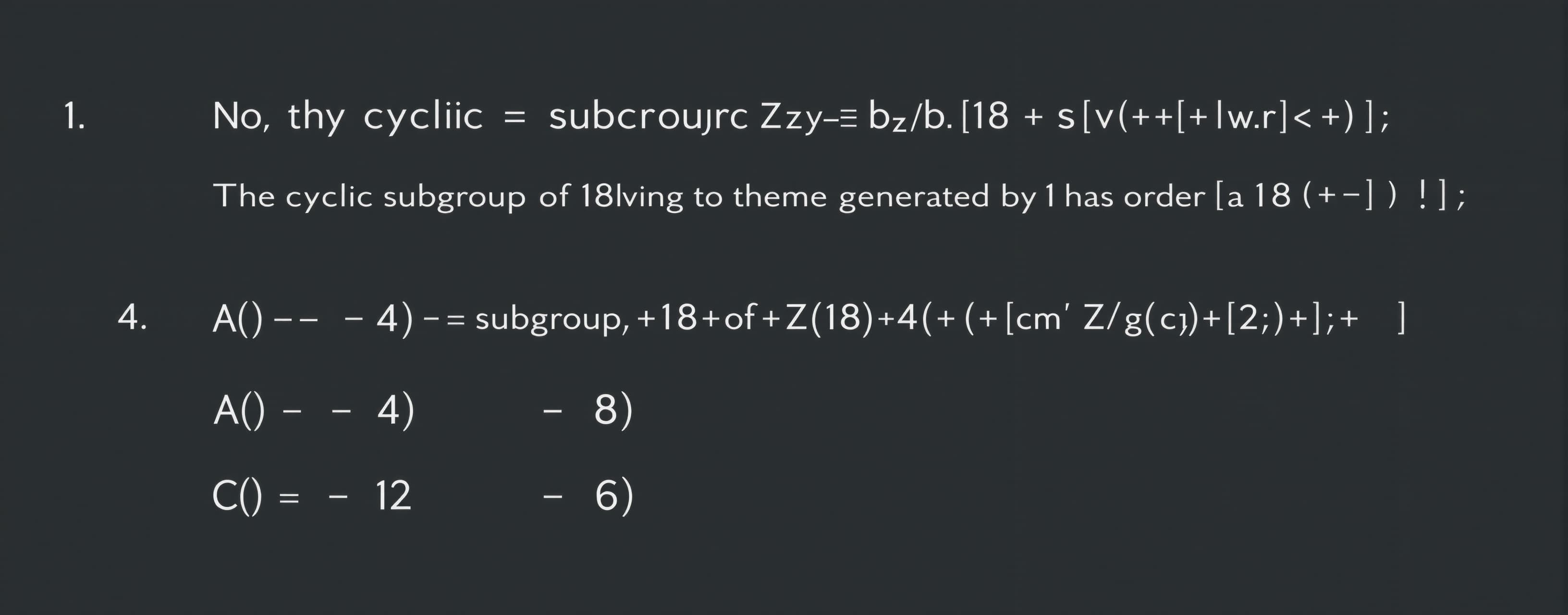 The cyclic subgroup of Z_24 generated by 18 has order

A) 4
...
