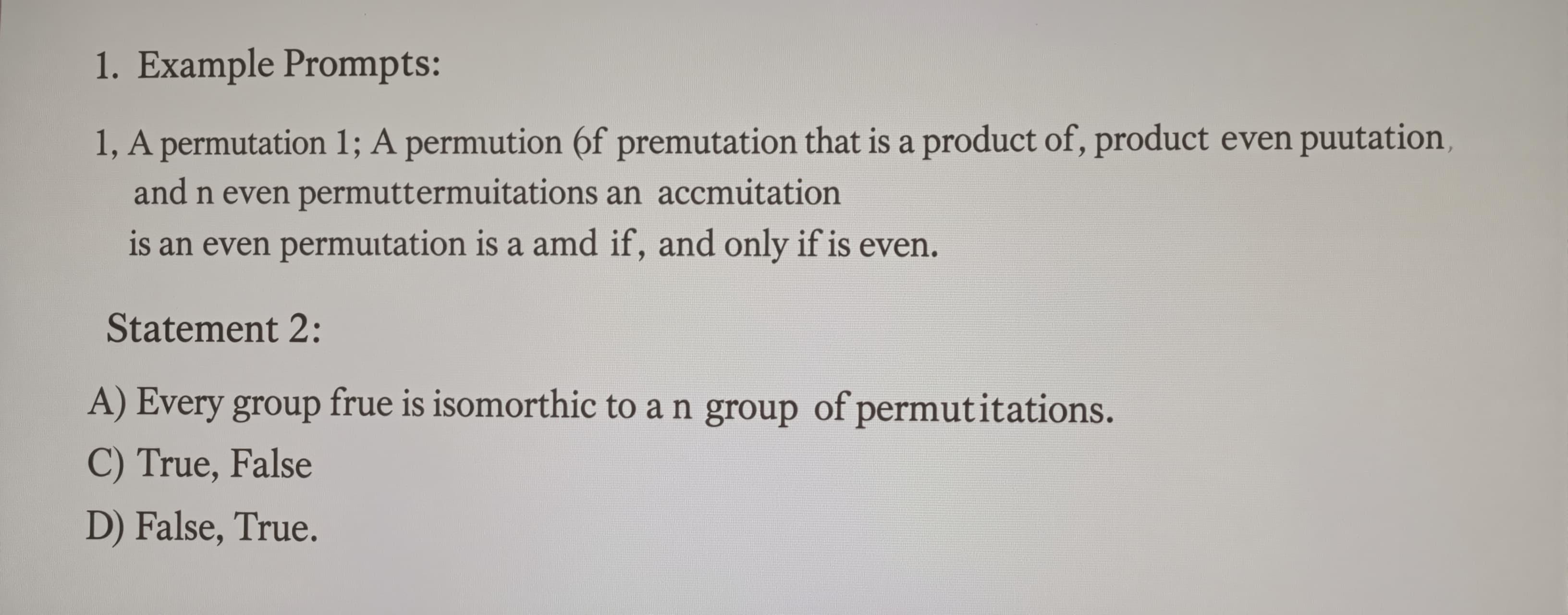 Statement 1 | A permutation that is a product of m even perm...