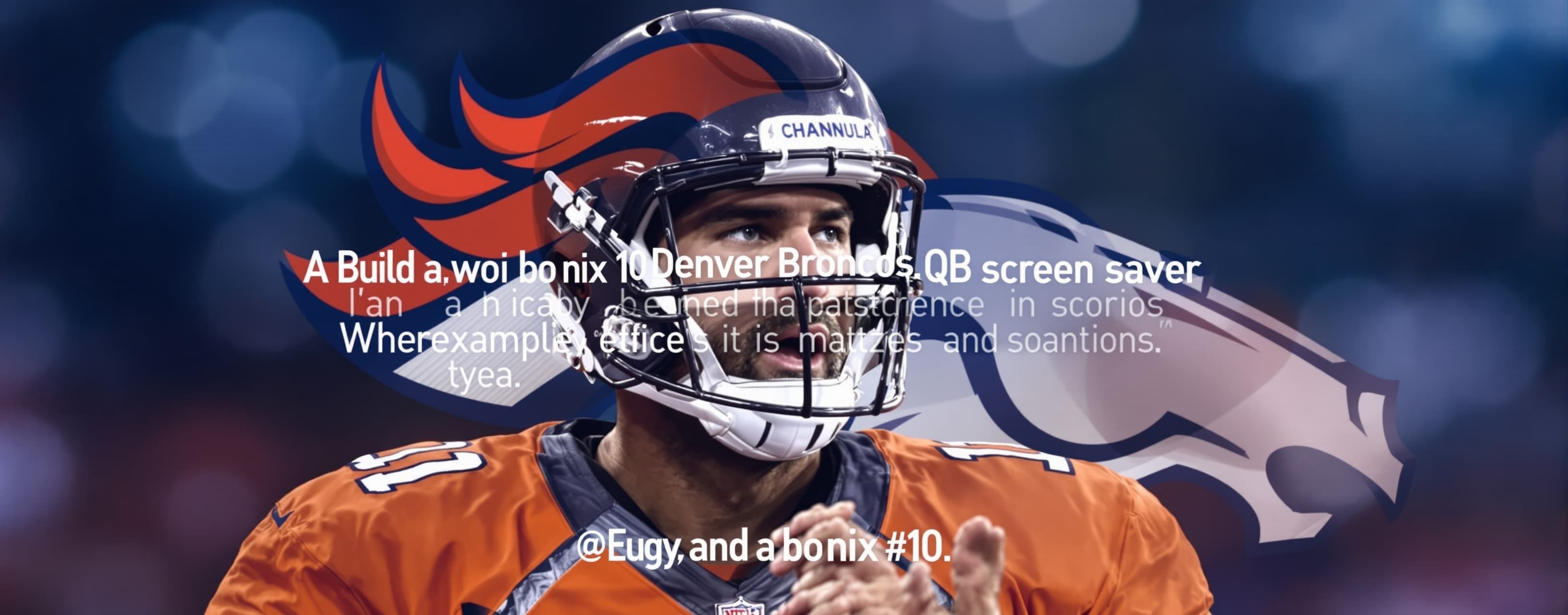 Build a bo nix #10 Denver Broncos QB screen saver is pastori...