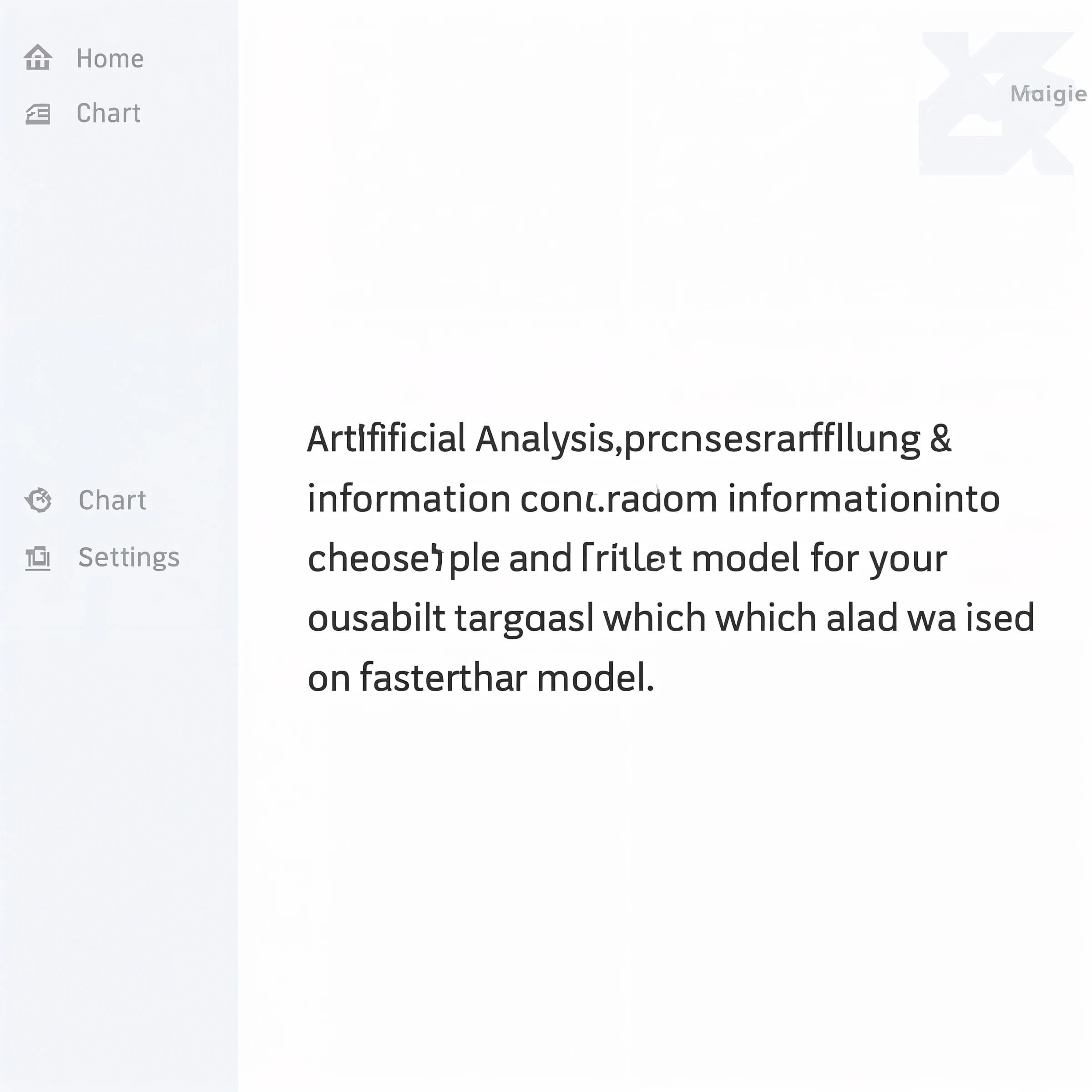 On a high-resolution dashboard mockup with a clean white background, display a centered text module in Helvetica Neue Regular, 18pt, black: “Artificial Analysis provides benchmarking and related information to support people & organizations in choosing the right model for their use-case and which provider to use for that model.” The text box is justified, but the final word wraps awkwardly onto its own line. To the left, a vertical navigation bar in light gray with three icons - home, chart, and settings - aligned evenly but casting misaligned shadows. In the upper right, the Artificial Analysis logo appears faintly, semi-transparent, watermarked over the corner of the interface.