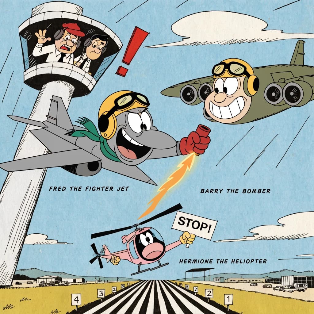 Almost at the runway, Fred the Fighter Jet is racing with Barry the Bomber to see who lands first. Fred has a mischievous trick up his sleeve but Hermione the Helicopter is going to stop him before he gets the chance. The control tower is very angry and has a big exclamation mark. Hand drawn cel look