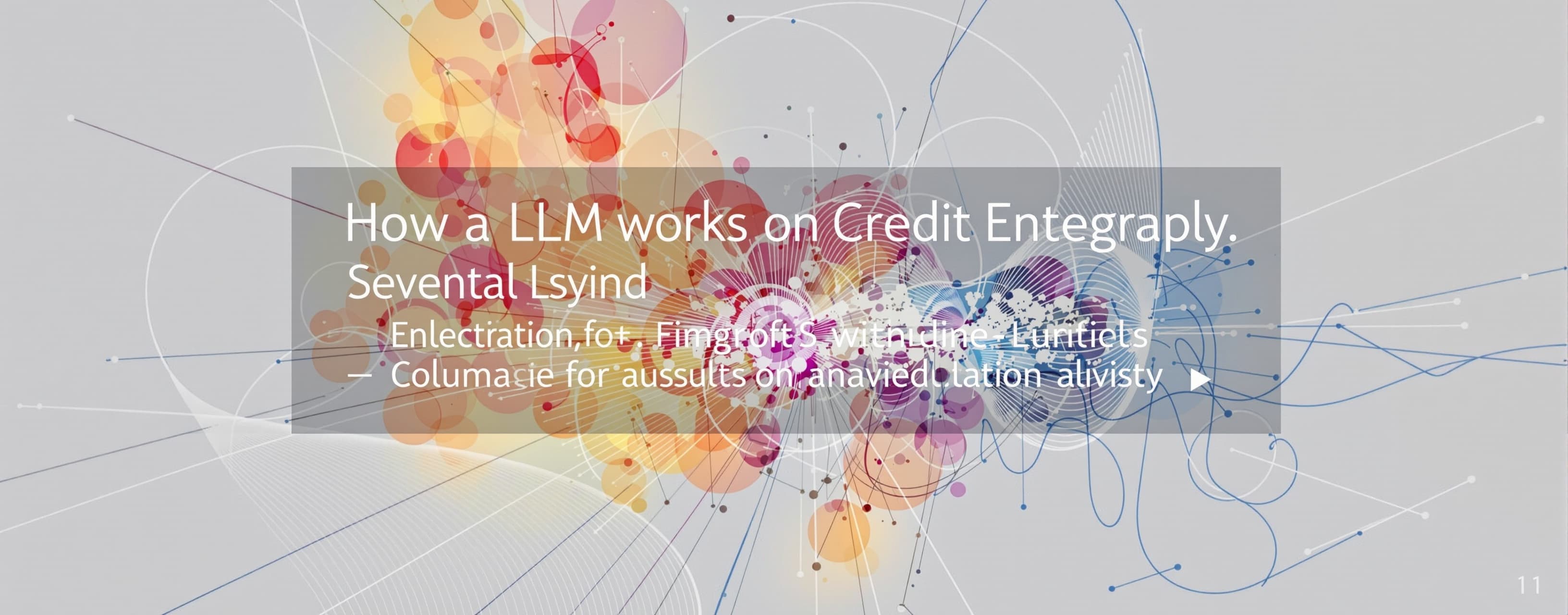 write a synthesis to present how a llm works