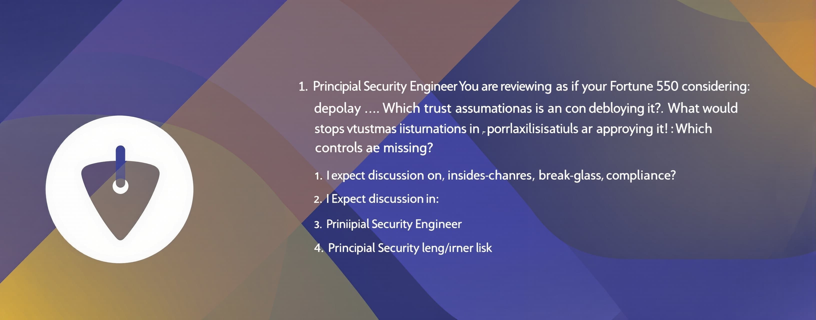 Principal Security Engineer
You are reviewing this as if ...