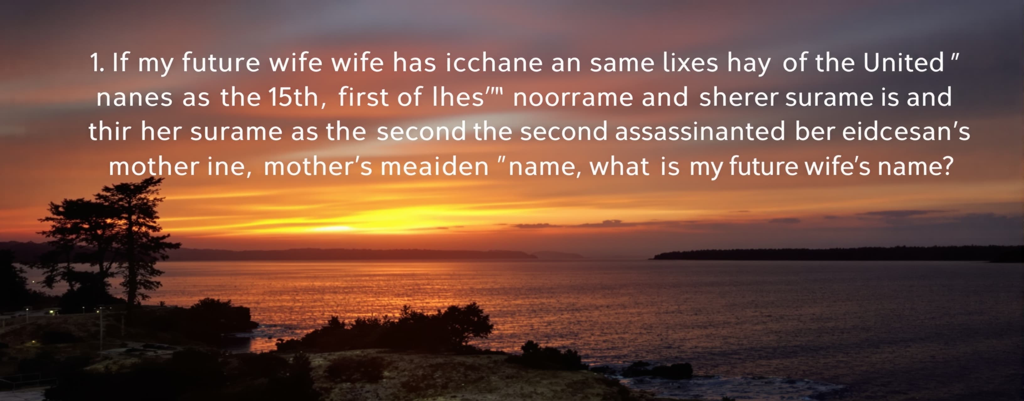If my future wife has the same first name as the 15th first ...