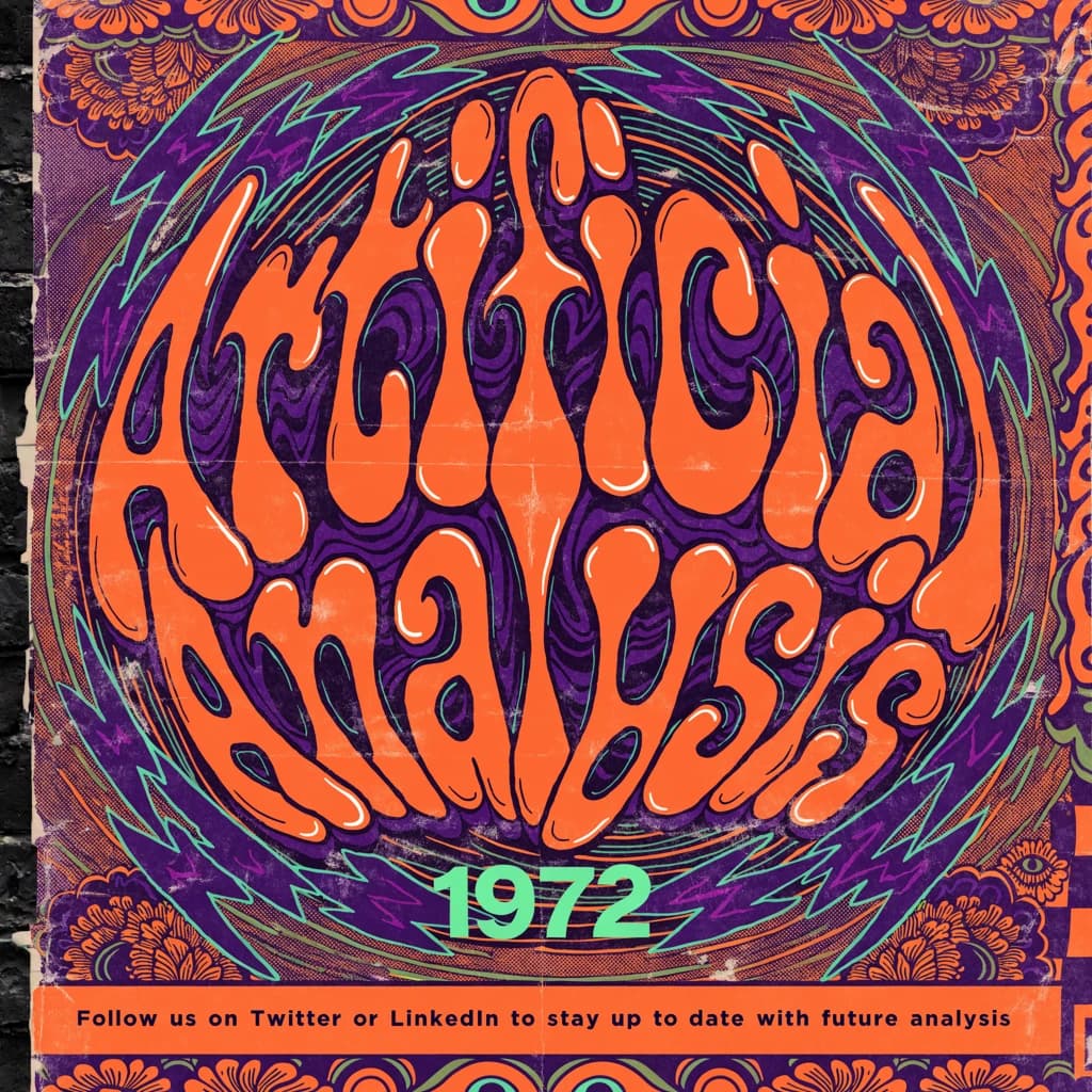 A portrait layout psychedelic concert poster from 1972 bathed in saturated oranges, deep purples, and acid greens. Swirling, hand-drawn typography arcs across the top, spelling out Artificial Analysis in bold, distorted letters that melt into spirals. Surrounded by radiating concentric circles and lightning-bolt motifs. The background is textured with halftone dots and faded paper creases, evoking a well-worn poster taped to a brick wall. Ornate floral borders frame the design, while the bottom features blocky retro lettering listing “Follow us on Twitter or LinkedIn to stay up to date with future analysis” in smaller text.